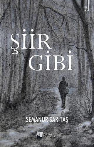 Şiir Gibi | Semanur Sarıtaş | Karina Kitap