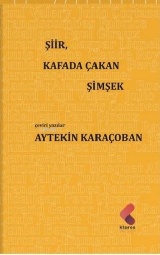 Şiir Kafada Çakan Şimşek | Aytekin Karaçoban | Klaros Yayınları