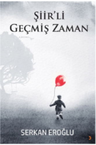 Şiir’li Geçmiş Zaman | Serkan Eroğlu | Cinius Yayınları