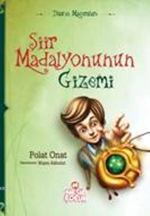 Şiir Madalyonunun Gizemi | Polat Onat | Nesil Yayınları