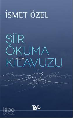 Şiir Okuma Kılavuzu | İsmet Özel | Tiyo Yayınevi