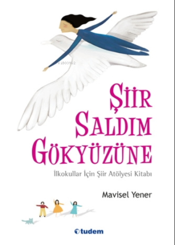 Şiir Saldım Gökyüzüne | Mavisel Yener | Tudem Yayınları - Sınavlara Ha