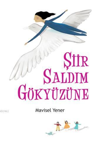 Şiir Saldım Gökyüzüne | Mavisel Yener | Tudem Yayınları - Kültür