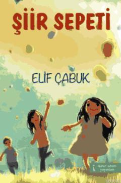 Şiir Sepeti | Elif Çabuk | İkinci Adam Yayınları