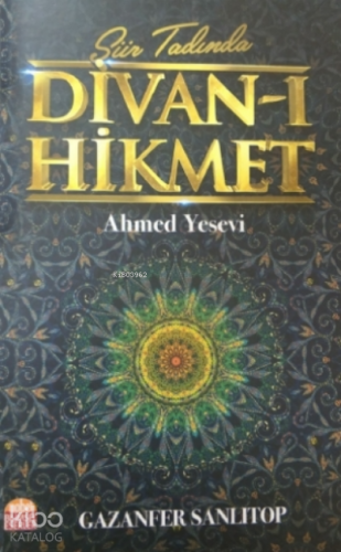 Şiir Tadında Divan - I Hikmet - Ahmed Yesevi - Gazanfer Sanlıtop | Dav