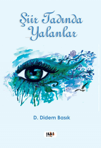 Şiir Tadında Yalanlar | Didem Basık | Tilki Kitap