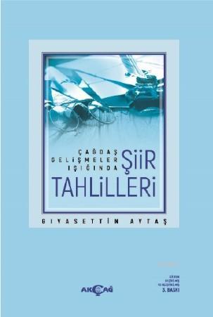 Şiir Tahlilleri | Gıyasettin Aytaş | Akçağ Basım Yayım Pazarlama