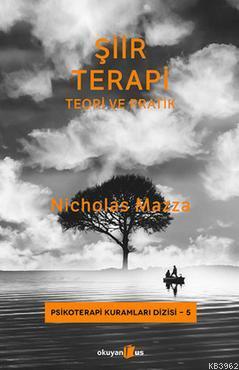 Şiir Terapi; Teori ve Pratik | Nicholas Mazza | Okuyan Us Yayınları