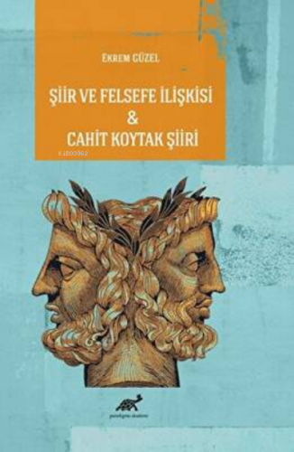 Şiir ve Felsefe İlişkisi - Cahit Koytak Şiiri | Ekrem Güzel | Paradigm