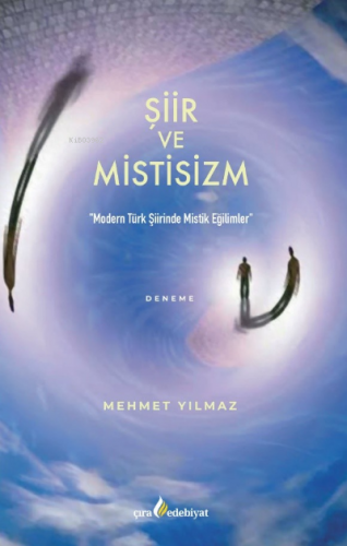 Şiir ve Mistisizm | Mehmet Yılmaz | Çıra Yayınları