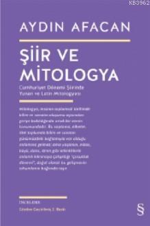 Şiir ve Mitologya; Cumhuriyet Dönemi Şiirinde Yunan ve Latin Mitologya