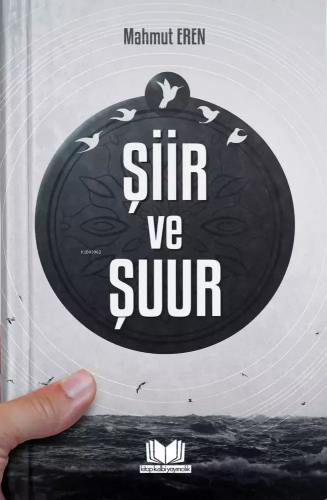 Şiir ve Şuur | Mahmut Eren | Kitap Kalbi Yayıncılık