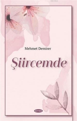 Şiircemde | Mehmet Arif Demirer | Kevser Yayıncılık