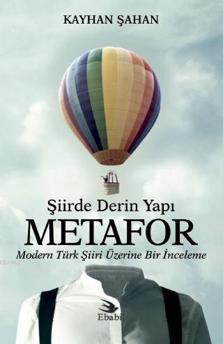 Şiirde Derin Yapı Metafor Modern Türk Şiiri Üzerine Bir İnceleme | Kay