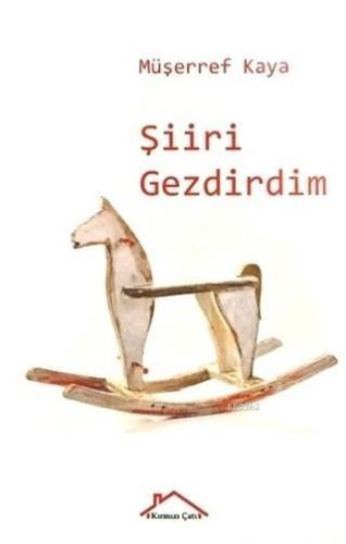 Şiiri Gezdirdim | Müşerref Kaya | Kırmızı Çatı Yayınları