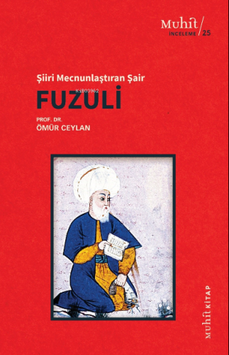 Şiiri Mecnunlaştıran Şair Fuzuli | Ömür Ceylan | Muhit Kitap