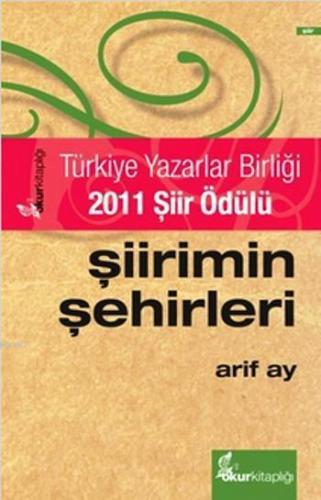 Şiirimin Şehirleri (Karton Kapak) | Arif Ay | Okur Kitaplığı Yayınları