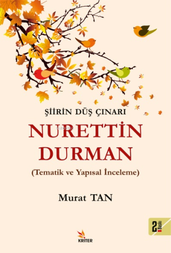 Şiirin Düş Çınarı Nurettin Durman;Tematik İnceleme | Murat Tan | Krite