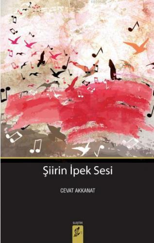 Şiirin İpek Sesi | Cevat Akkanat | Okur Kitaplığı Yayınları