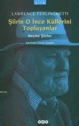 Şiirin O İnce Küllerini Toplayanlar; (Seçme Şiirler) | Lawrence Ferlin