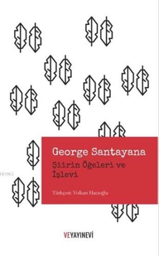 Şiirin Öğeleri ve İşlevleri | George Santayana | Ve Yayınevi