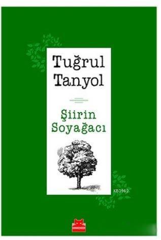 Şiirin Soyağacı | Tuğrul Tanyol | Kırmızıkedi Yayınevi