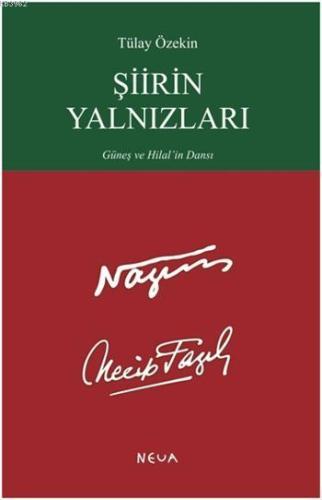 Şiirin Yalnızları; Güneş ve Hilal'in Dansı | Tülay Özekin | Neva Kitab