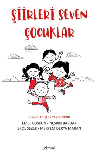 Şiirini Seven Çocuklar | Emel Coşkun | Armoni Yayınları