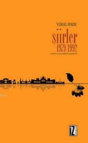 Şiirler; 1979-1992 | Yüksel Peker | İz Yayıncılık