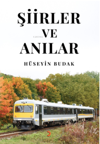 Şiirler ve Anılar | Hüseyin Budak | Cinius Yayınları