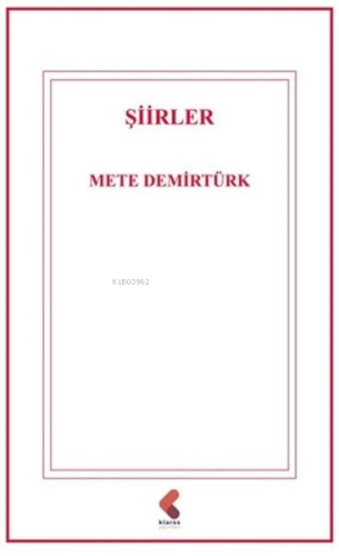 Şiirler | Mete Demirtürk | Klaros Yayınları