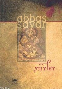 Şiirler | Abbas Sayar | Ötüken Neşriyat