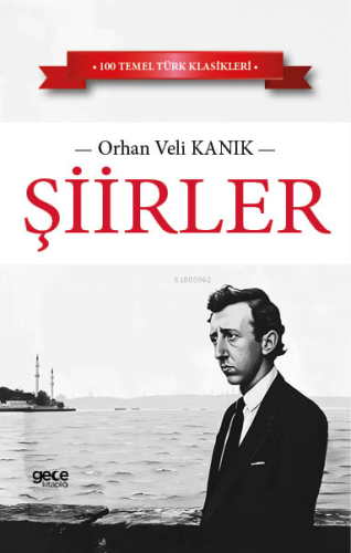 Şiirler | Orhan Veli Kanık | Gece Kitaplığı Yayınları