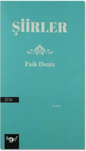 Şiirler | Faik Deniz | Harf Eğitim Yayıncılığı