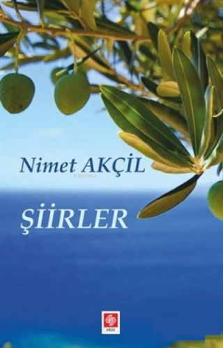 Şiirler | Nimet Akçil | Ekin Kitabevi Yayınları