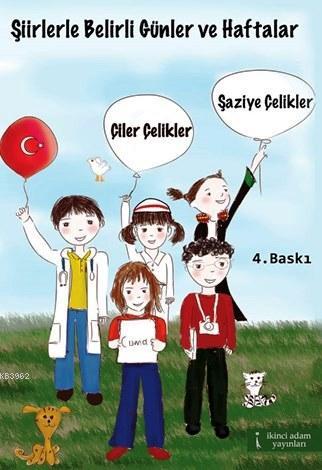 Şiirlerle Belirli Günler ve Haftalar | Çiler Çelikler | İkinci Adam Ya