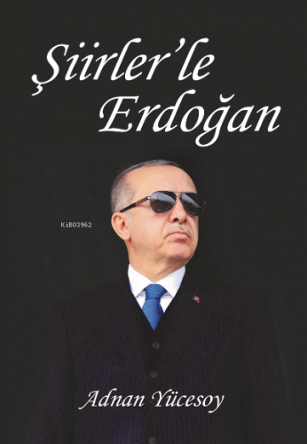 Şiirlerle Erdoğan | Adnan Yücesoy | Düşünce Kitabevi Yayınları