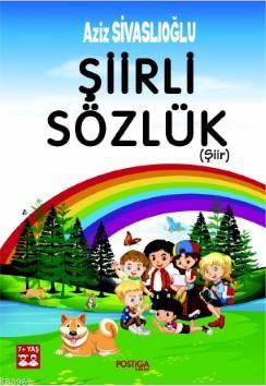 Şiirli Sözlük | Aziz Sivaslıoğlu | Postiga Yayınları