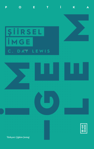 Şiirsel İmge | C. Day Lewis | Ketebe Yayınları