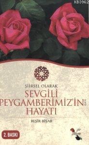 Şiirsel Olarak Sevgili Peygamberimizin Hayatı | Beşir Bişar | Erguvan 