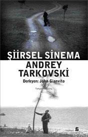 Şiirsel Sinema Andrey Tarkovski | John Gianvito | Agora Kitaplığı