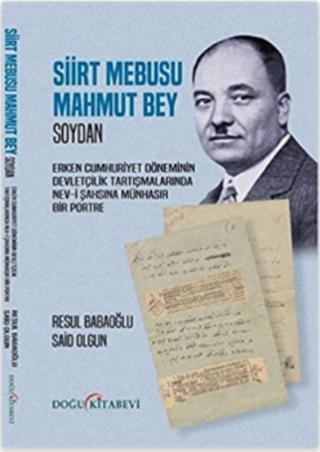 Siirt Mebusa Mahmut Bey:;Soydan | Resul Babaoğlu | Doğu Kitabevi