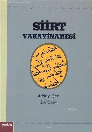 Siirt Vakayinamesi Doğu Süryani Nasturi Kilisesi Tarihi | Adday Şer | 