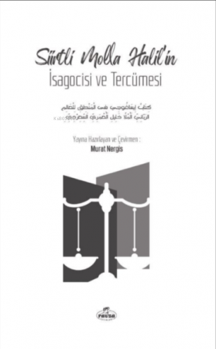 Siirtli Molla Halil’in İsagocisi ve Tercümesi | Siirtli Molla Halil | 