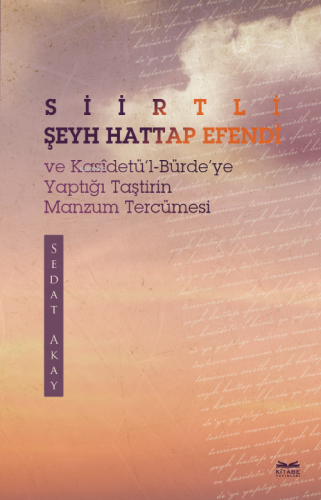 Siirtli Şeyh Hattap Efendi Ve Kasîdetü’l-Bürde’ye Yaptığı Taştirin Man