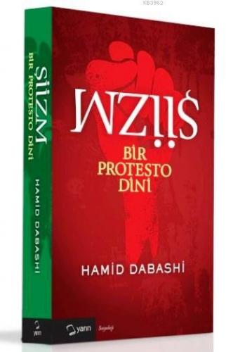 Şiizm; Bir Protesto Dini | Hamid Dabashi | Yarın Yayınları