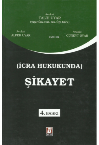 Şikayet (İcra Hukukunda) | Talih Uyar | Bilge Yayınevi - Hukuk Yayınla