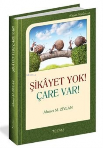 Şikayet Yok! Çare Var! | Ahmet M. Ziylan | Yüzakı Yayıncılık