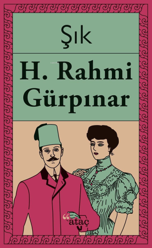 Şık | H.Rahmi Gürpınar | Ataç Yayınları