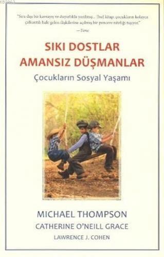 Sıkı Dostlar Amansız Düşmanlar; Çocukların Sosyal Yaşamı | Michael Tho